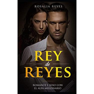 Imagem de Rey de Reyes: Romance y Sexo con el Alfa Millonario: 1