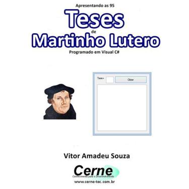 Imagem de Apresentando As 95 Teses De Martinho Lutero Programado Em Visual C#