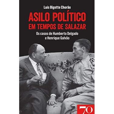 Imagem de Asilo Político em Tempos de Salazar: os Casos de Humberto Delgado e Henrique Galvão