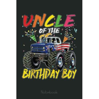 Imagem de Uncle Of The Birthday Boy Monster Truck Birthday Notebook Vintage Style: Funny Monster Trucks Gifts for Kids Great Kids Appreciation Thank Gag Gifts for Girls Toddler Boys Dad Mom