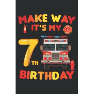 Imagem de Make Way It S My 7Th Birthday Firefighter Firetruck Boy Nice: DOG JOURNAL - 6" x 9", 100 Pages: Wide Ruled Paper Notebook Journal | Pretty Wide Blank ... for Home School College for Writing Notes.
