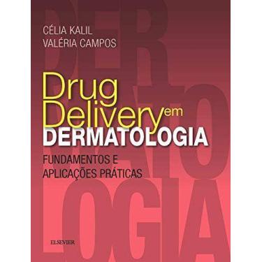 Imagem de Livro - Drug delivery em dermatologia - Fundamentos e aplicações práti
