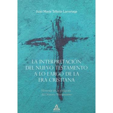 Imagem de La interpretación del Nuevo Testamento a lo largo de la era cristiana - Espanhol