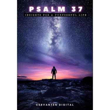 Imagem de Psalm 37. Insights for a Purposeful Life. - Inglês