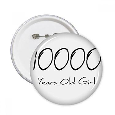 Imagem de 10.000 anos de idade menina pinos redondos crachá botão decoração roupas presente 5 peças