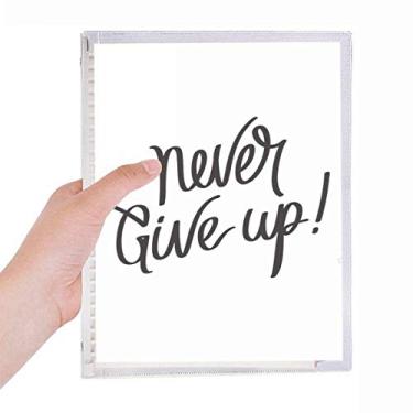Imagem de Caderno Never Give Up com citação de folhas soltas em espiral recarregável