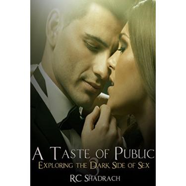 Imagem de A Taste of Public (Exploring the Dark Side of Sex Book 3) (English Edition)