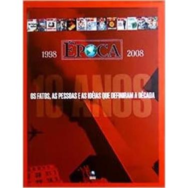 Imagem de Época 10 anos: 1998-2008 - GLOBO, 3