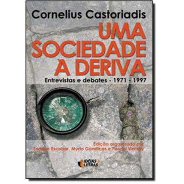 Imagem de Sociedade À Deriva, Uma: Entrevistas e Debates - 1974 - 1997 - IDEIAS 