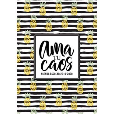 Imagem de Ama tu caos: Agenda escolar 2019-2020: Del 1 de septiembre de 2019 al 31 de agosto de 2020: Diario, organizador y planificador con semana vista español: Rayas blancas y negras con piñas 4391