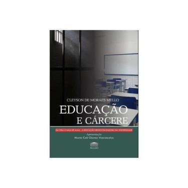 Imagem de Educação E Cárcere - Da Cela À Sala De Aula