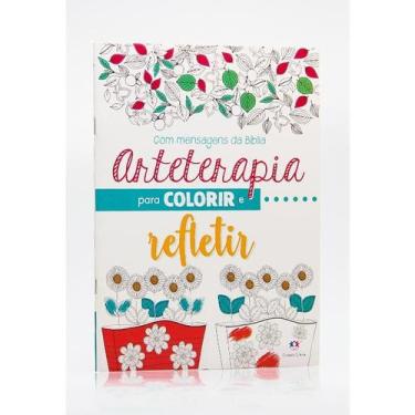 Imagem de LIVRO: Arteterapia para Colorir e Refletir - Ciranda Cultural - ANTIES