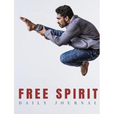 Imagem de Free Spirit Daily Journal: Stay Organized in this Well Designed Daily/Manifesting/Writing Journal/Planner/Diary. Generous 360 Page Hardcover. Large ... Vibrant Cover Design Makes a bold statement.