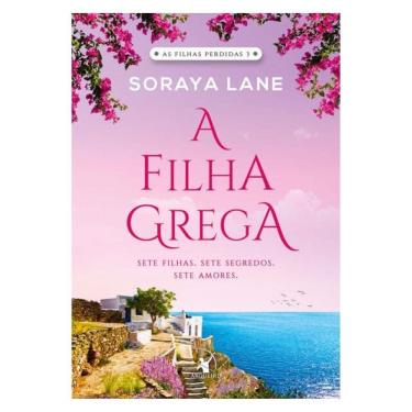 Imagem de A Filha Grega (As Filhas Perdidas - Livro 3) - Vol. 3