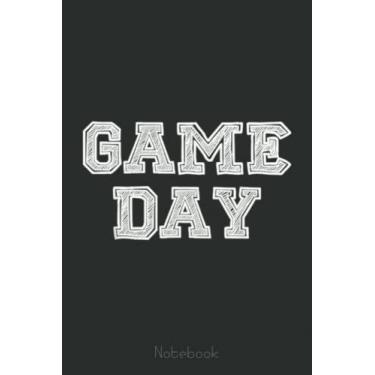 Imagem de Game Day for Sport Football Basketball Fans Notebook: A blank lined basketball notebook 6x9 in 110 Pages that makes a fun basketball gift for teen girls, women's basketball, team basketball gifts