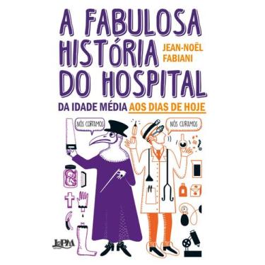 Imagem de Livro - A fabulosa história do hospital