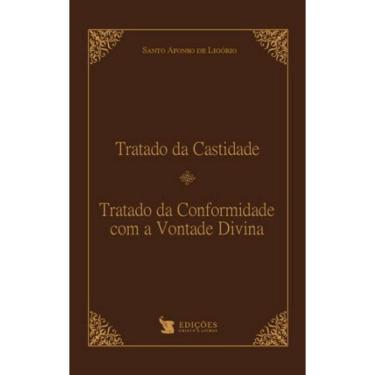 Imagem de Tratado Da Castidade E Tratado Da Conformidade Com A Vontade Divina