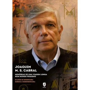 Imagem de Memórias de uma Viagem Longa Num Mundo Pequeno: 50 Anos de engenharia química e bioengenharia