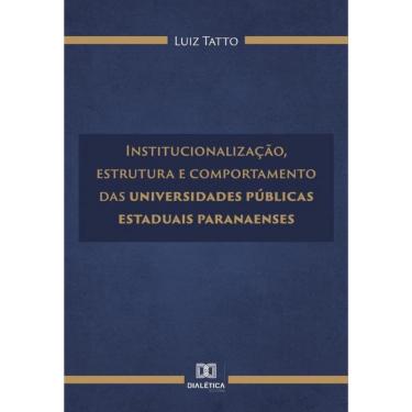 Imagem de Institucionalização, estrutura e comportamento das universidades públicas estaduais paranaenses - Po