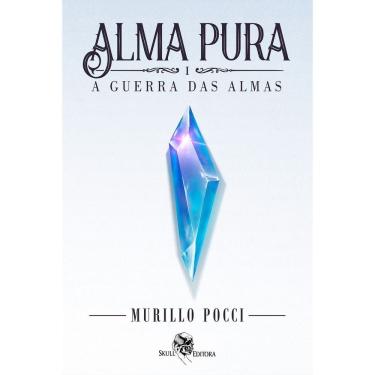 Imagem de Alma Pura: A Guerra Das Almas - Vol. 01