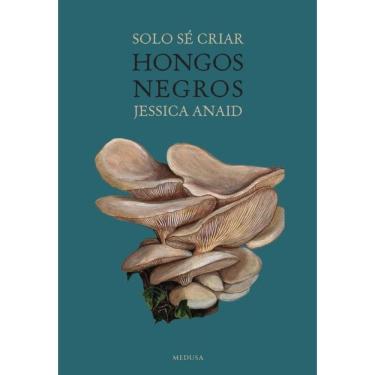 Imagem de Sólo sé criar hongos negros - Espanhol