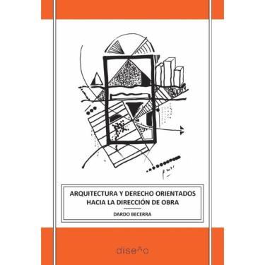 Imagem de Arquitectura y Derecho orientados hacia la Dirección de Obra - Espanhol