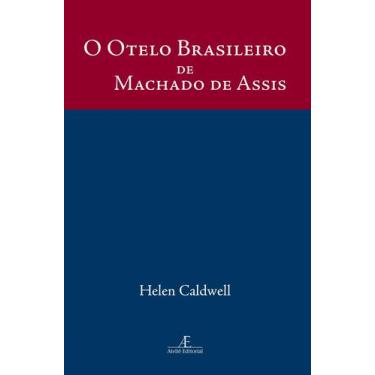 Imagem de Livro - O Otelo Brasileiro de Machado de Assis