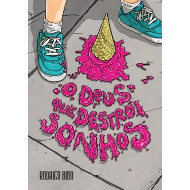 Imagem de O Deus Que Destroi Sonhos