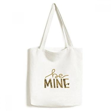 Imagem de Bolsa de lona Be Mine com citação dourada feita à mão bolsa de compras casual