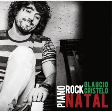 Imagem de Cd Glaucio Cristelo Piano Rock Natal - Som Livre
