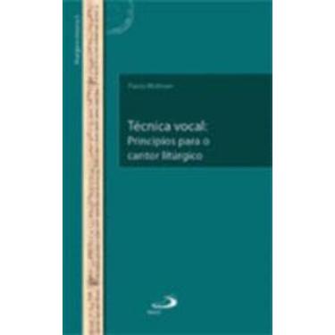 Imagem de Livro Tecnica Vocal: Principios Para O Cantor Liturgico Paula Molinari