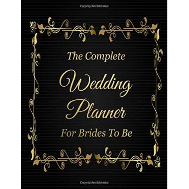 Imagem de The Complete Wedding Planner For Brides To Be: The Big Day Planning Notebook And Organizer Classy Floral with Timeline Checklist | Guest Tracker | ... Travel Plan | A Wedding Engagement Gift