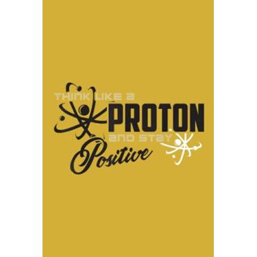 Imagem de Account Information Notebook|Think Like Proton And Stay Positive Motivational Science
