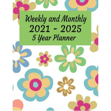 Imagem de Five Year Planner 2021-2025 Weekly and Monthly: 5 Year Weekly & Monthly Agenda, 60 Months Schedule organizer Calendar: 60 Months Yearly Planner Monthly Calendar