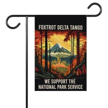 Imagem de Foxtrot Delta Tango We Support The National Park Service Bandeira de jardim - Conservação de parques nacionais - Sinal de quintal com bandeira de resistência sutil - Ideia decoração ao ar livre e