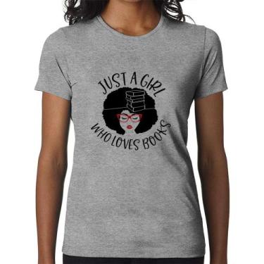 Imagem de Baby Look Just a girl who loves books - Foca na Moda, Cinza, GGG