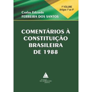 Imagem de Comentarios A Constituicao Brasileira De 1988 - Vol. 1 - LIVRARIA DO A