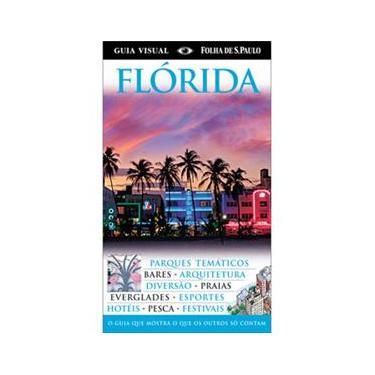 Imagem de Livro - Flórida: o Guia Que Mostra o Que os Outros só Contam