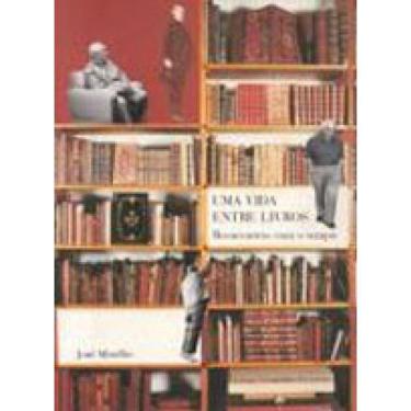 Imagem de Vida Entre Livros, Uma - Reencontros Com O Tempo