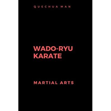 Imagem de WADO-RYU KARATE: Notebook, Journal, Diary (6x9 line 110pages bleed)