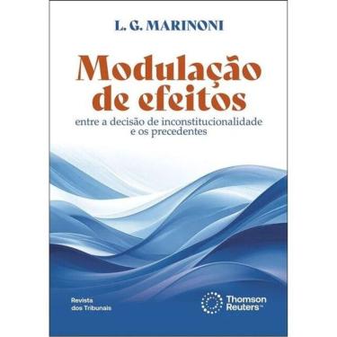 Imagem de Modulação De Efeitos - Entre A Decisão De Inconstitucionalidade E Os Precedentes - 2025