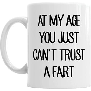 Imagem de Babimarkeebei Caneca de cerâmica Gift Original at My Age You Just Can't Trust A Fart de 325 ml, segura para lava-louças e micro-ondas