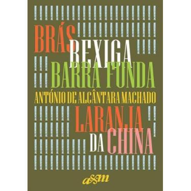 Imagem de Bras, Bexiga E Barra Funda E Laranja Da China - Editora Landmark LTDA.