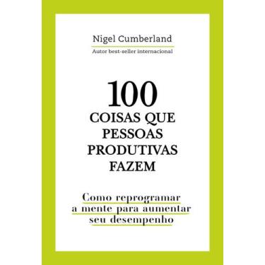 Imagem de Livro - 100 coisas que pessoas produtivas fazem