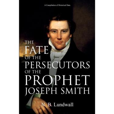 Imagem de The Fate of the Persecutors of the Prophet Joseph Smith