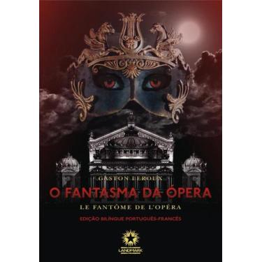 Imagem de O Fantasma Da Ópera: Le Fantôme De Lopéra - Editora Landmark