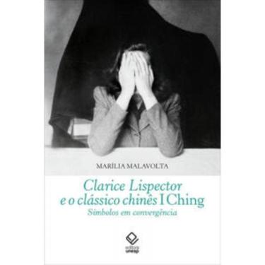 Imagem de Clarice Lispector e o clássico chinês I Ching