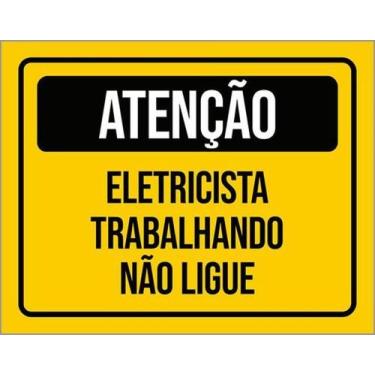 Imagem de Kit 10 Placas Eletricista Trabalhando Não Ligue 36X46 - Sinalizo