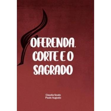 Imagem de Oferenda, Corte e o Sagrado