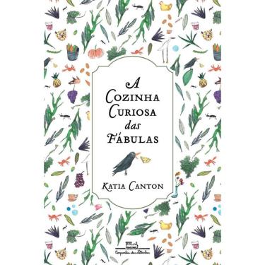 Imagem de A cozinha curiosa das fábulas: 14 histórias com receitas